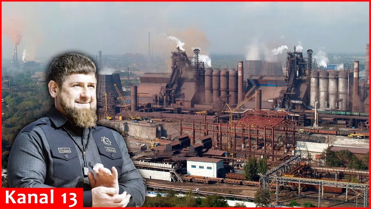 Clan of Chechen warlord Kadyrov plunders, profits from captured Ukrainian steel plant in Mariupol