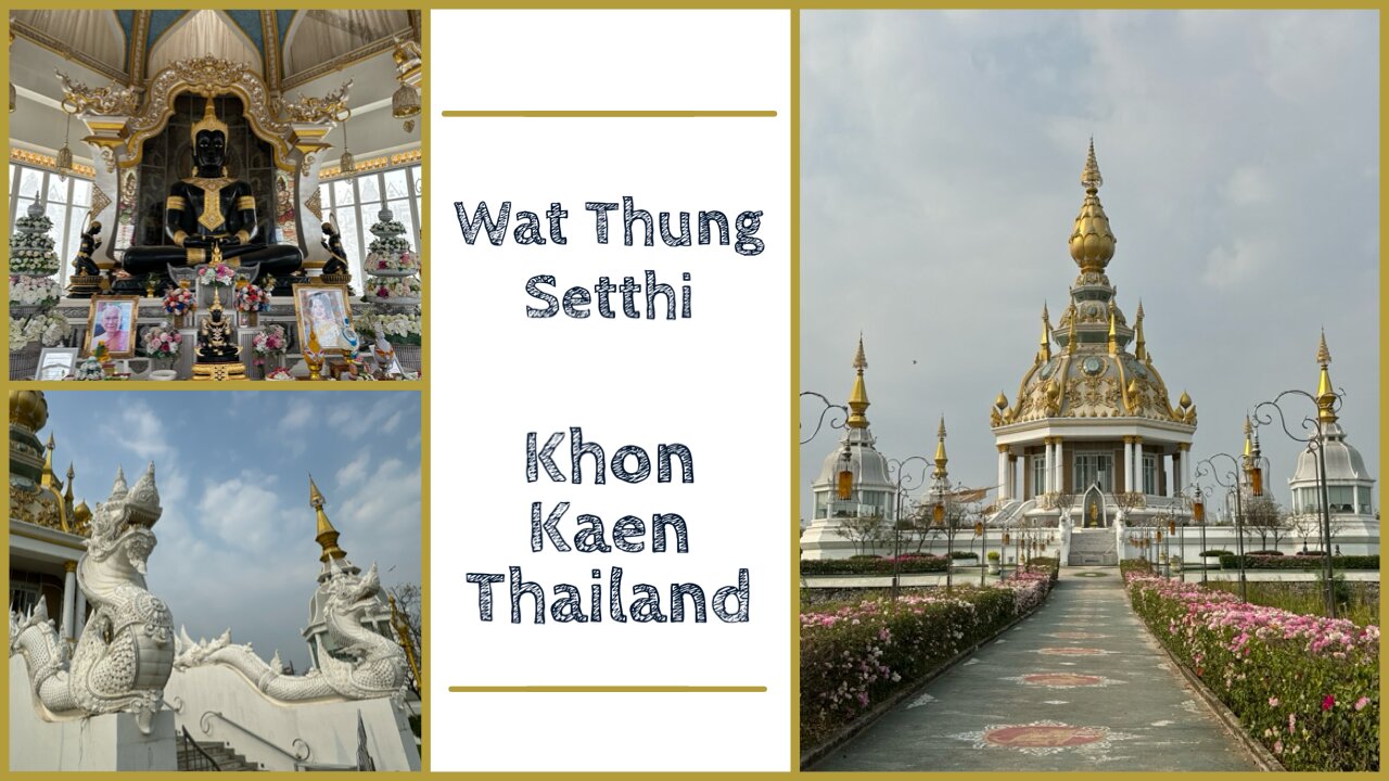 Wat Thung Setthi วัดทุ่งเศรษฐี - Beautiful Modern Temple - Khon Kaen Thailand 2024