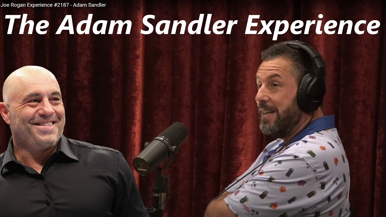 Joe Rogan & Adam Sandler Talk Stand up Comedy and Movies