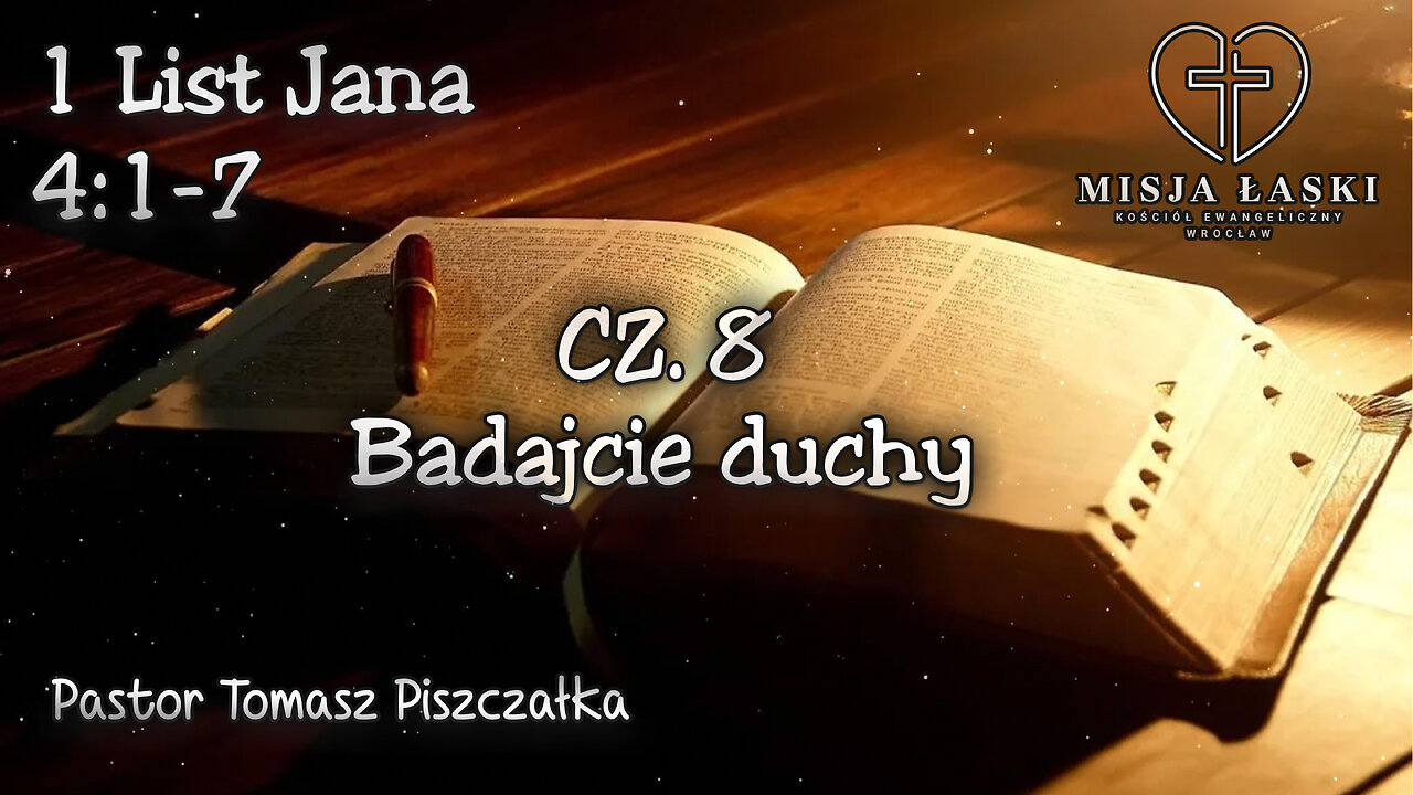 1 Jana 4:1-7 Badajcie duchy