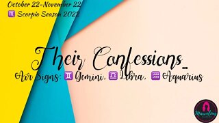 🌬 Air Signs: ♊️ Gemini, ♎️ Libra, ♒️ Aquarius: 🗣️Their Confessions! 🌟[♏️ Scorpio Season 2022]