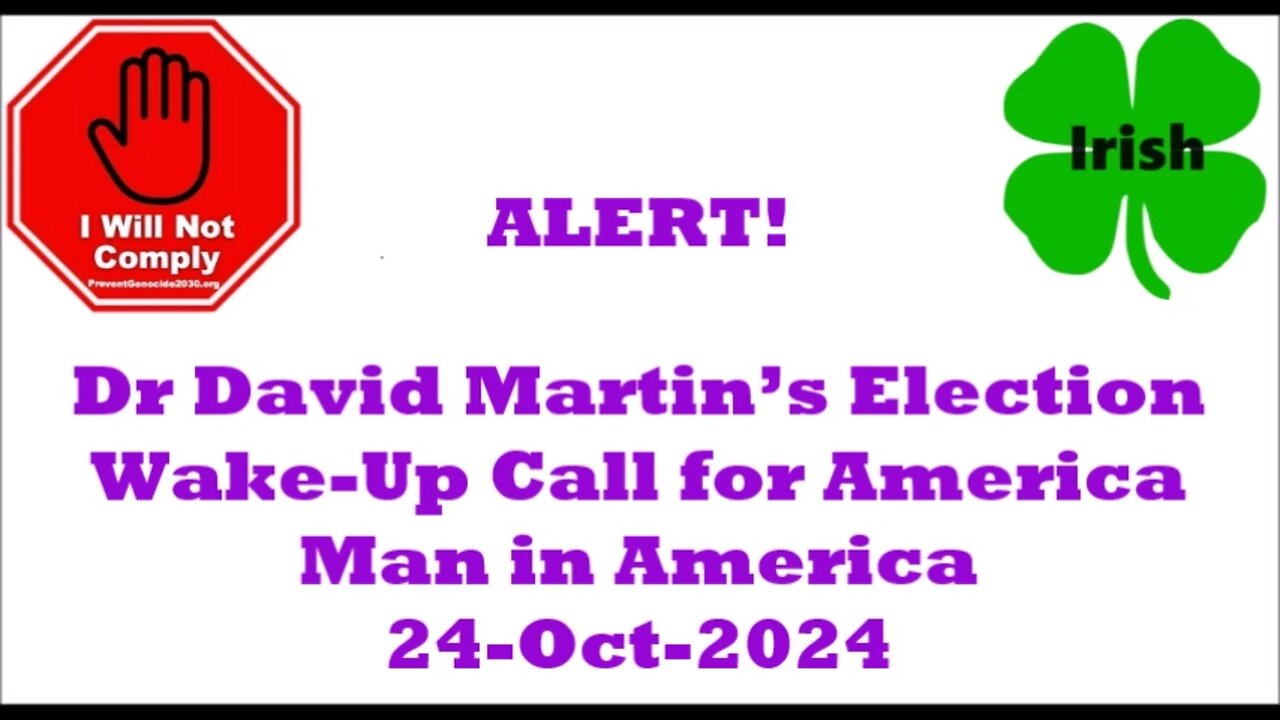 ALERT! Dr David Martin’s Election Wake-Up Call for America Man in America 24-Oct-2024