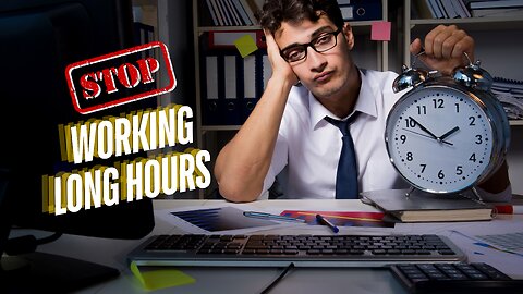 Are You Tired Of Working Long Hours And Never Having Time For Yourself