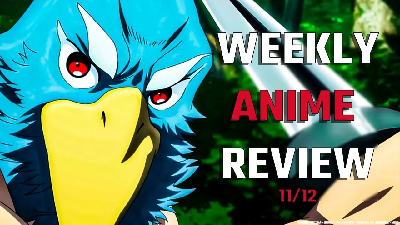 Anime Review Week 11/12