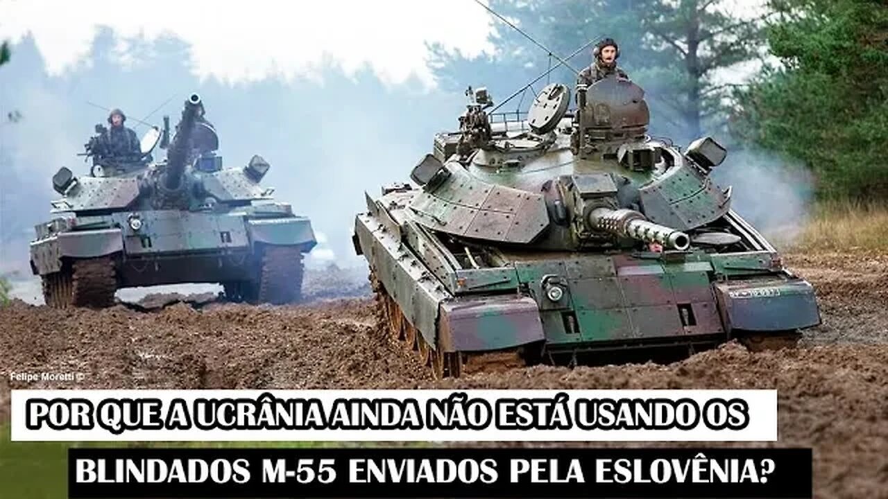 Por Que A Ucrânia Ainda Não Está Usando Os Blindados M-55 Enviados Pela Eslovênia?