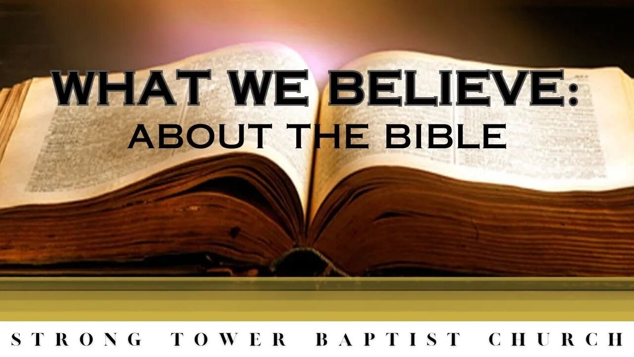 What We Believe: About The Bible | STBC