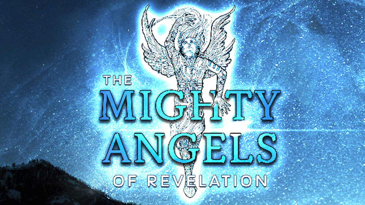 The Mighty Angels of Revelation Ad