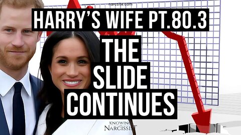 Harry´s Wife : Part 80.3 : The Slide Continues (Meghan Markle)