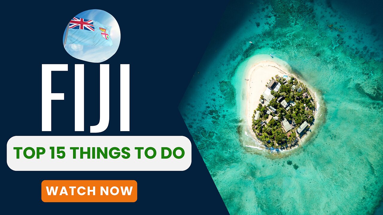 Fiji, Top 15 things to do.