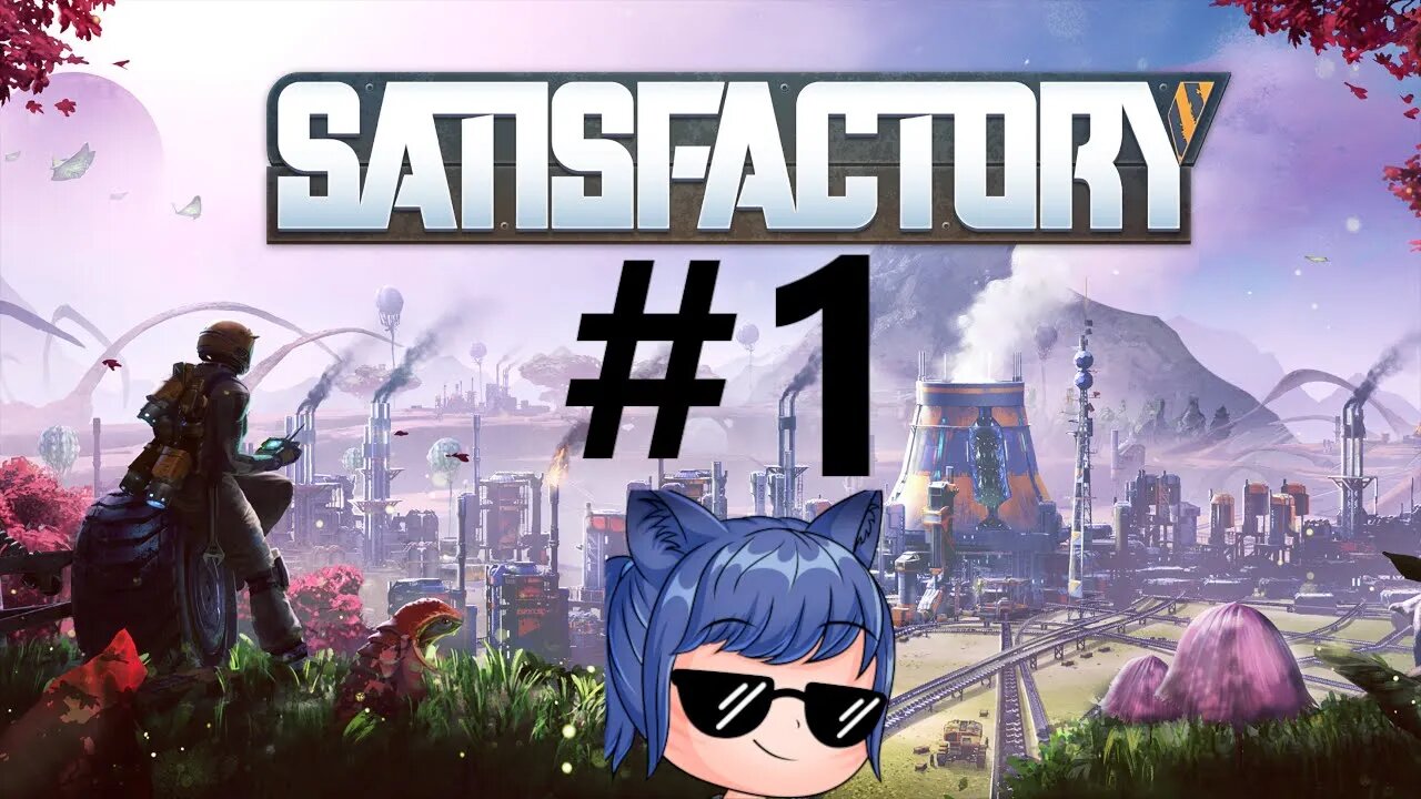 Satisfactory Gameplay Playthrough Part 1