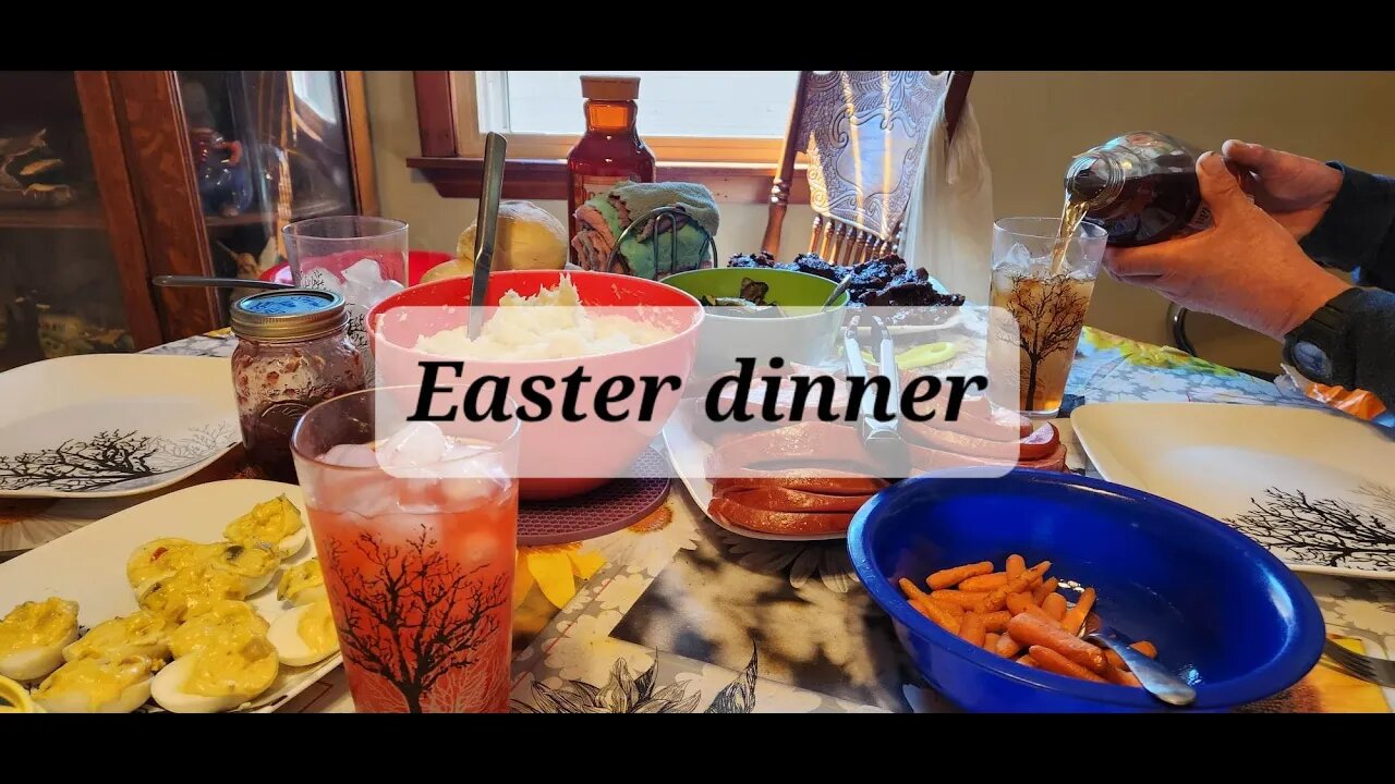 What we had quick video for Easter dinner