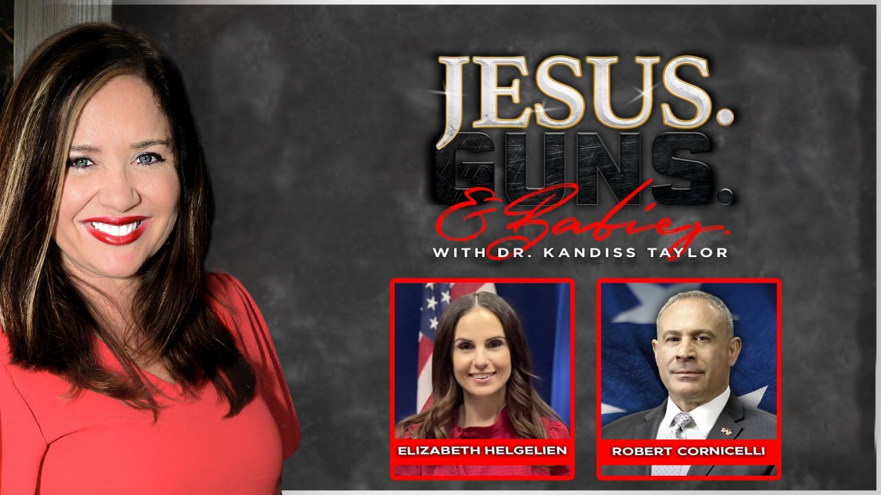 JESUS. GUNS. AND BABIES. w/ Dr. Kandiss Taylor ft Elizabeth Helgelien & Capt. Robert Cornicelli