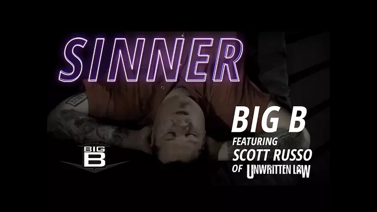 Big B - Sinner feat. Scott Russo of Unwritten Law