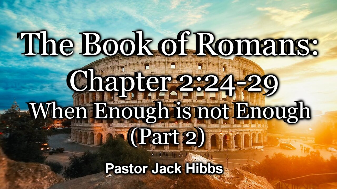 When Enough Is Not Enough - Part 2 (Romans 2:25-29)