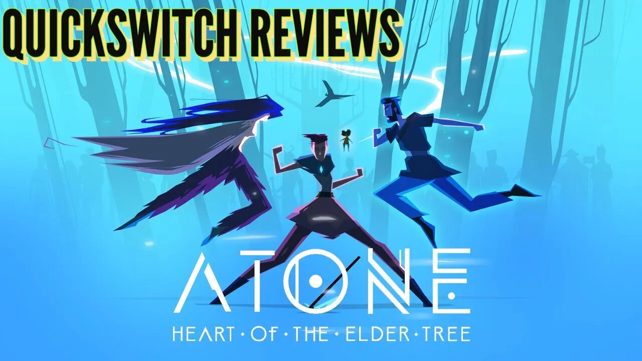 QuickSwitch Reviews: Atone - Heart of the Elder Tree