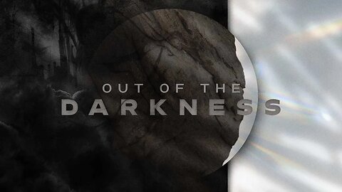 Out Of The Darkness