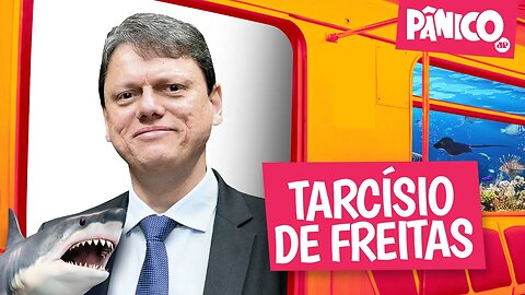 TARCÍSIO DE FREITAS - PÂNICO - 21/06/22