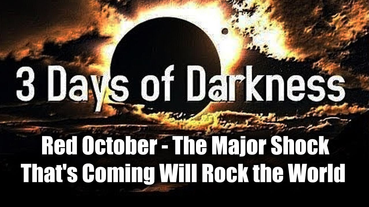 Red October - The Major Shock That's Coming Will Rock The World - 9/26/24..