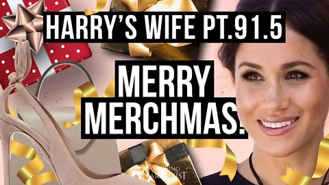 Harry´s Wife 91.5 Merry Merchmas (Meghan Markle)