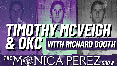 Timothy McVeigh & OKC w/ Richard Booth