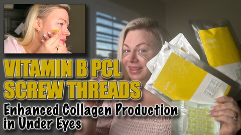 Enhance Collagen Production Under Eyes w Vitamin B PCL Screw Threads! Glamcosm, Code Jessica10 Saves