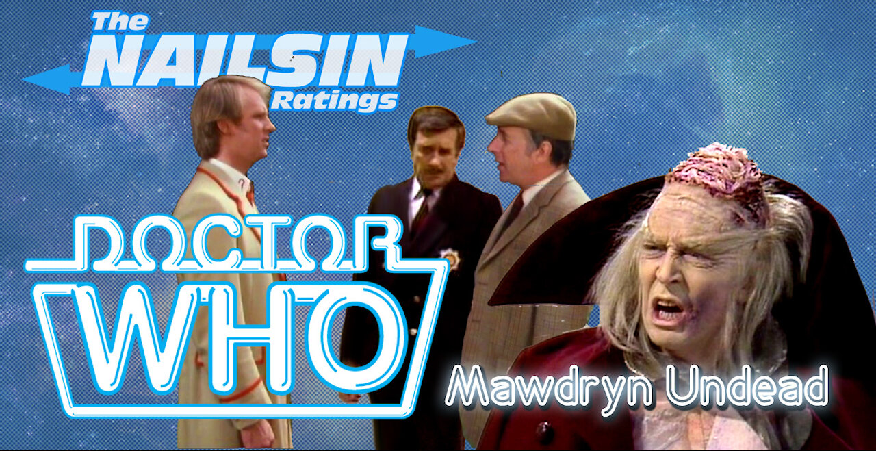 The Nailsin Ratings: Doctor Who - Mawdryn Undead