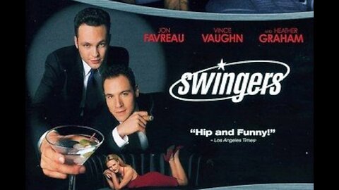 Swingers (1996) Chick-Flicks for Guys! (Part )