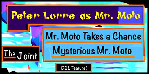 The Joint ☛ It's a Mr. Moto DBL Feature with Peter Lorre!!! Come on in!