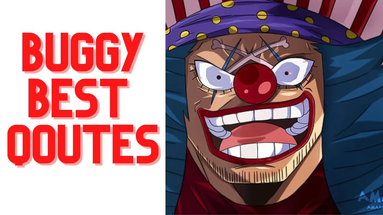 TOP 5 BUGGY THE CLOWN QOUTES/SPEECH | AMAZING QOUTES