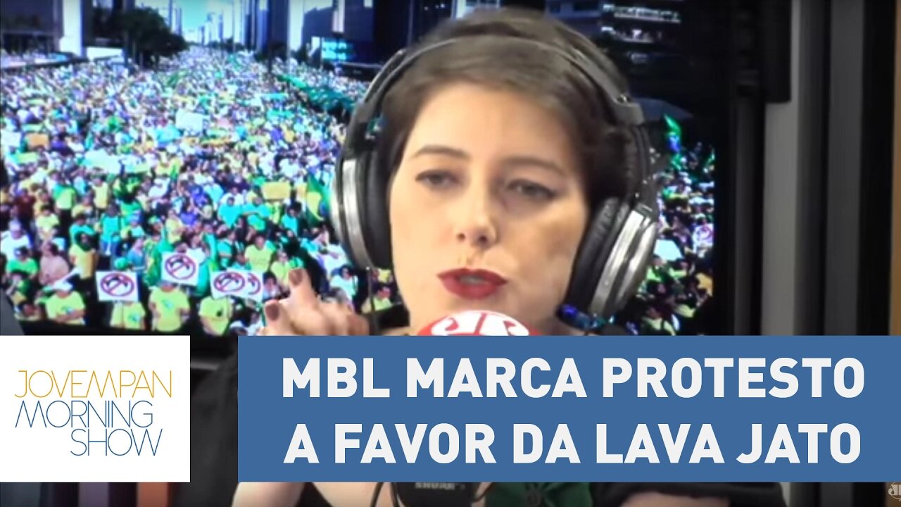 MBL marca protesto a favor da Lava Jato: “demoraram a acontecer” | Morning Show