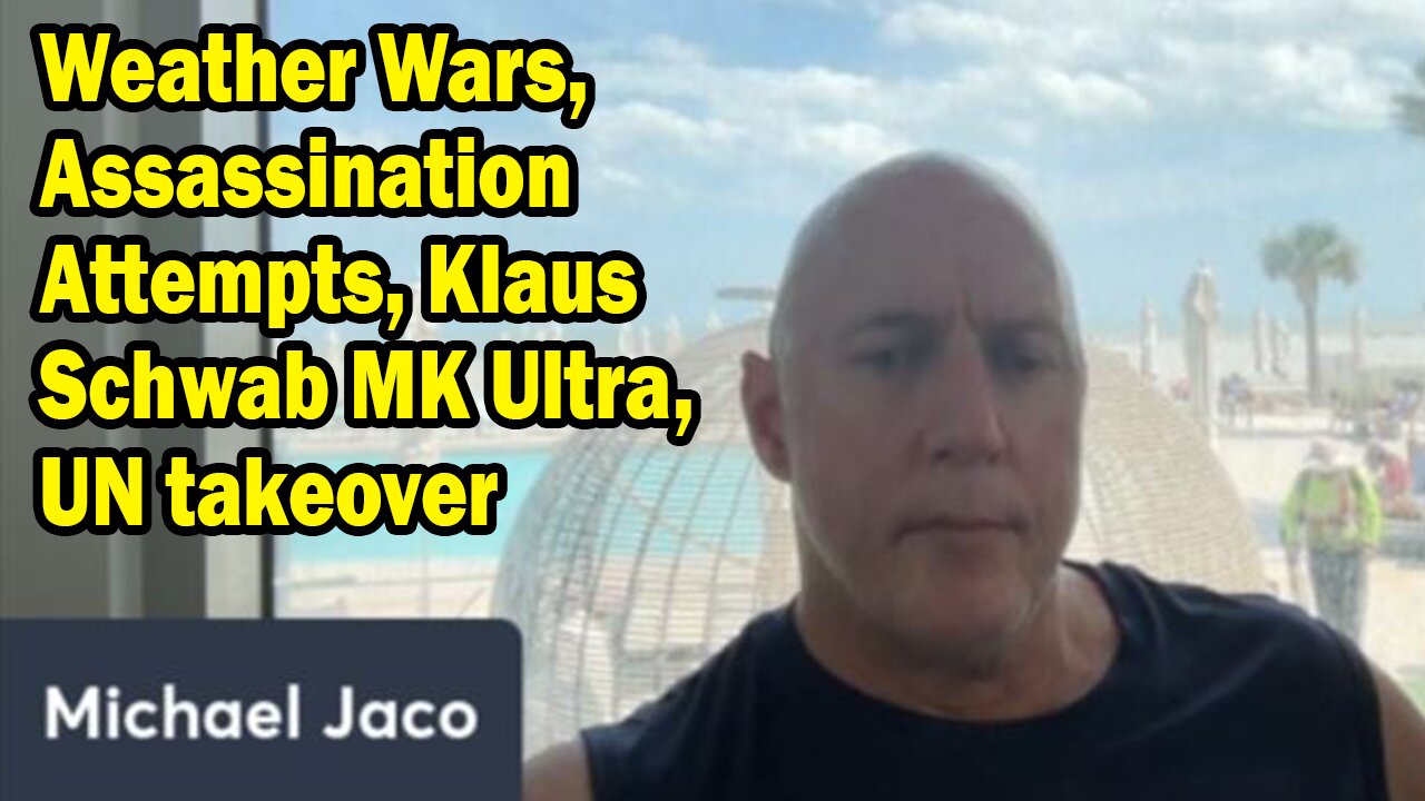 Michael Jaco Situation Update 09.28.24: "Assassination Attempts, Klaus Schwab MK Ultra, UN takeover"