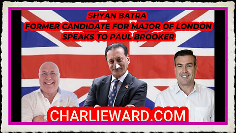 SHYAM BATRA, FORMER CANDIDATE FOR MAJOR OF LONDON SPEAKS TO PAUL BROOKER
