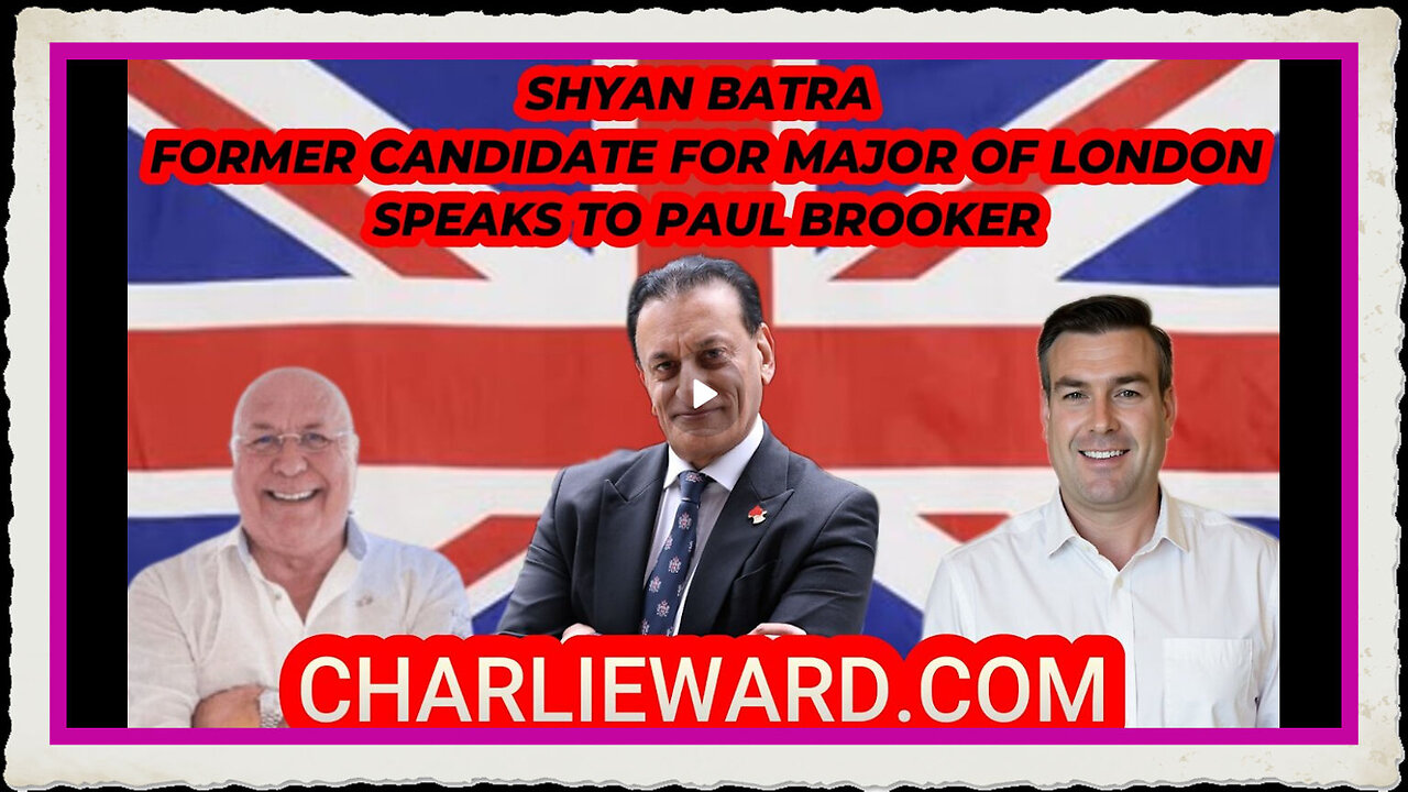 SHYAM BATRA, FORMER CANDIDATE FOR MAJOR OF LONDON SPEAKS TO PAUL BROOKER