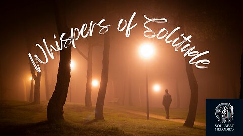Whispers of Solitude