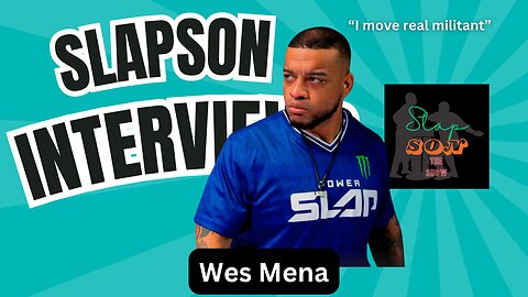 SlapSon Interviews: Wes Mena
