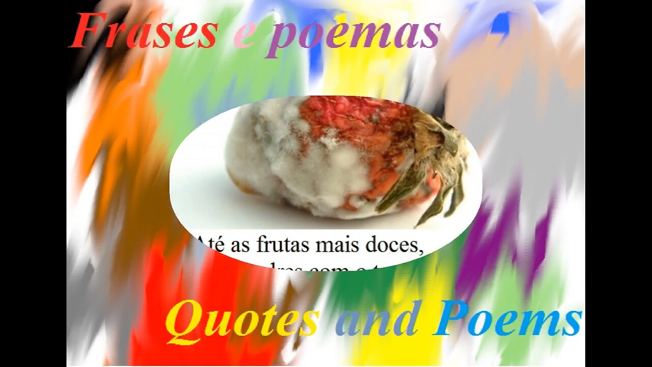 Até as frutas mais doces... (Reflexão) [Frases e Poemas]