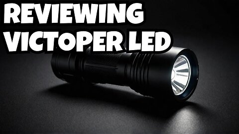 The truth behind the Victoper LED Flashlight.