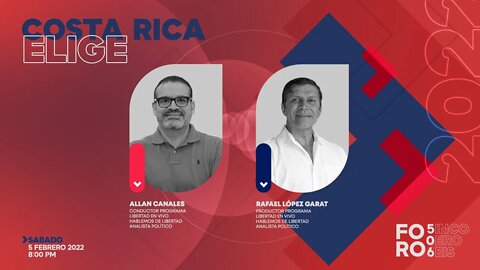 Foro506 E8 Allan Canales y Rafael López - Costa Rica Elige