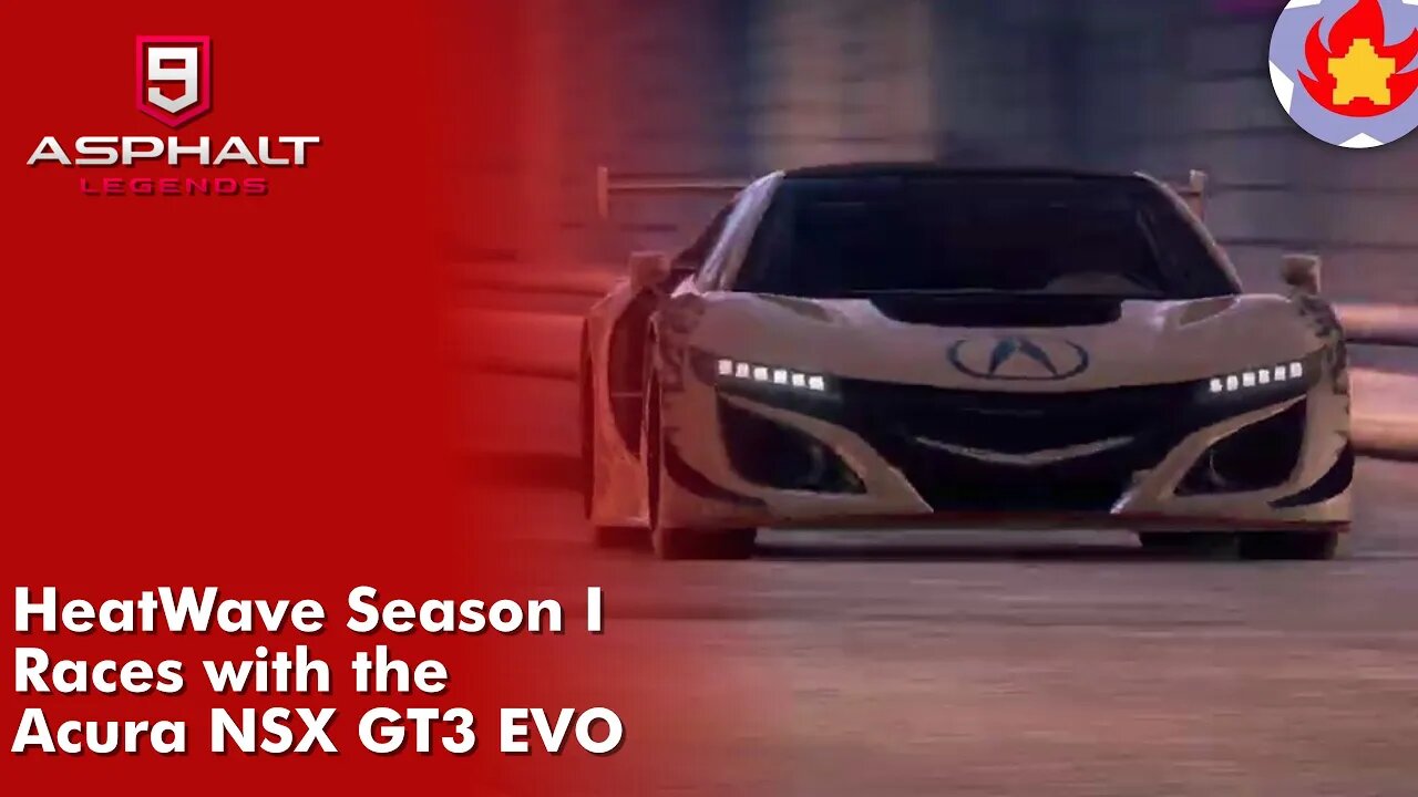 HeatWave Season I Races with the Acura NSX GT3 EVO | Asphalt 9: Legends