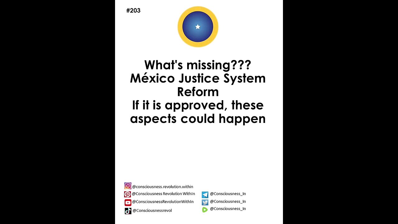 #203 Whats Missing? México Justice System Reform If it is approved, these aspects could happen