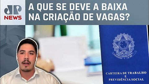 Brasil tem pior resultado de geração de empregos para fevereiro desde 2020; especialista analisa