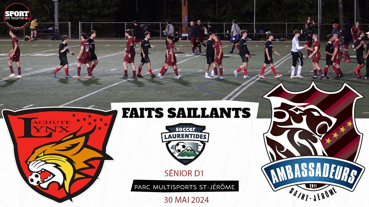 Faits saillants - Match du 30 mai 2024 - Lynx de Lachute vs Ambassadeurs St-Jérôme