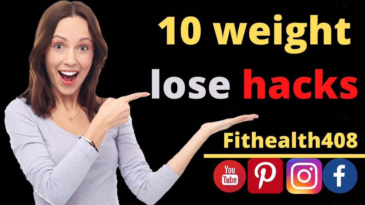 10 weight loss hacks fithealth408