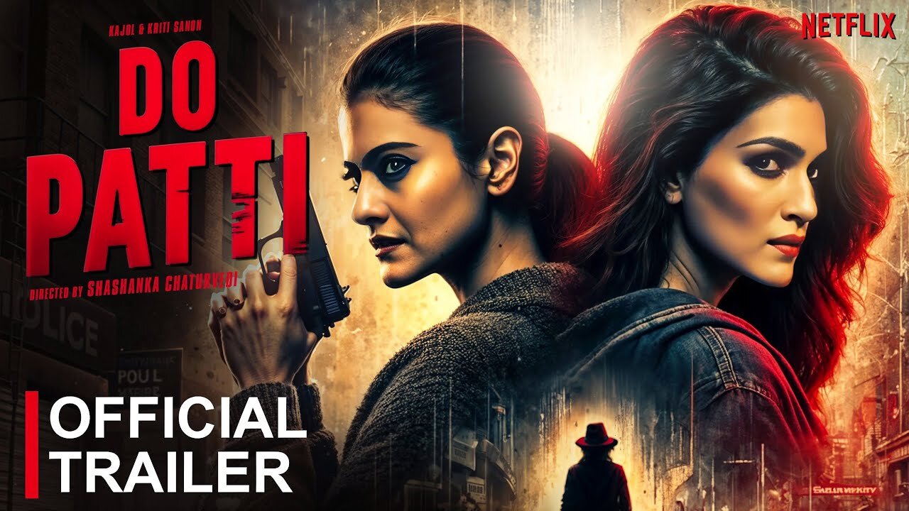 Do Patti | Official Trailer | Kajol, Kriti Sanon, Shaheer Sheikh | Star Films