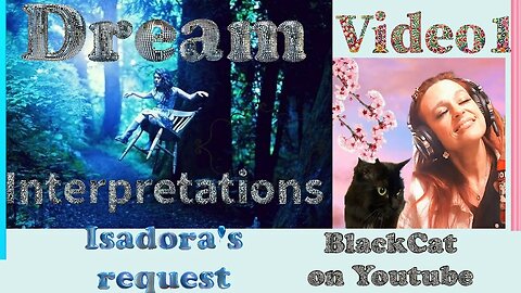 #dreaminterpretation by Subscriber Request Video 1 ~ Isadora Smith