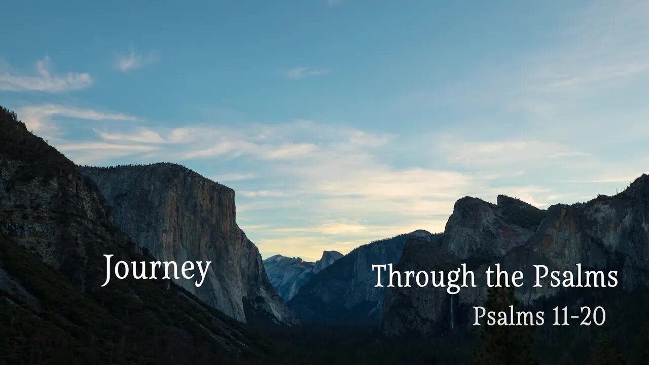 A Journey Through the Psalms - Psalms 11-20 - En reise gjennom salmene - Salme 11-20