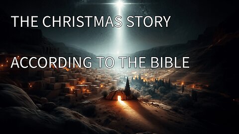 The Christmas Story According to the Bible – Wise Men Still Seek Him!