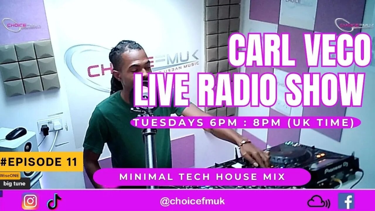 Minimal Tech House Mix | Carl Veco | Choice FM UK | Radio Show | Episode 11