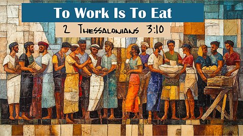 To Work Is to Eat