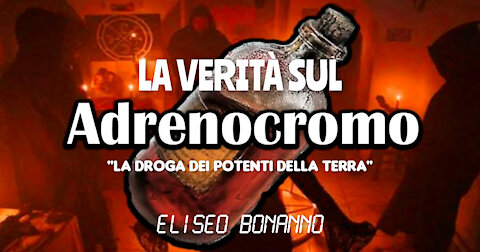 LA VERITÀ SUL ADRENOCROMO